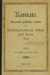 Kantate. Auswahl geistlicher Lieder für Kindergottesdienst, Schule und Haus