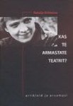 Kas te armastate teatrit?. Artikleid ja arvamusi