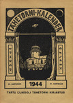 Tartu Ülikooli Tähetorni kalender 1944. aastaks. 21. aastakäik