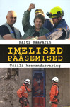 Imelised pääsemised. Haiti maavärin. Tšiili kaevandusvaring
