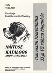 Rahvuslik koertenäitus II ja VI rühma tõugudele. 10.03.2001 Tartu. Näituse kataloog. Show catalogue