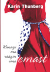 Kunagi ma räägin oma emast