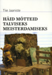 Häid mõtteid talviseks meisterdamiseks