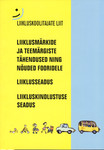 Liiklusmärgid. Liiklusseadus. Liikluskindlustuse seadus