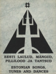Eesti laulud, mängud, pillilood ja tantsud. Estonian Songs, Tunes and Dances