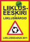 Uus liikluseeskiri ja liiklusmärgid 2011. Liiklusseadus 2011