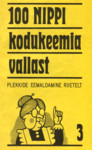 100 nippi kodukeemia vallast