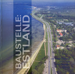 Baustelle: Estland. Zehn Jahre Bauen im wieder unabhängigen Estland