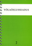 Võlaõigusseadus. Võlaõigusseaduse, tsiviilseadustiku üldosa seaduse ja rahvusvahelise eraõiguse seaduse rakendamise seadus 