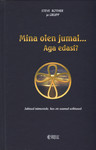 Mina olen jumal... Aga edasi?