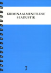 Kriminaalmenetluse seadustik. Tekst toodud muudatuste ja täiendustega seisuga 10. aprill 2011