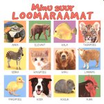 Minu suur loomaraamat. Kõikidele väikestele loomasõpradele