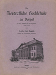 Die Tierärztliche Hochschule zu Dorpat