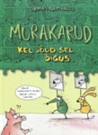 Mürakarud. Kel jõud, sel õigus