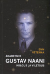 Akadeemik Gustav Naani hiilgus ja viletsus