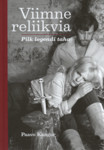 Viimne reliikvia. Pilk legendi taha
