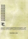 Eesti Ehitusettevõtjate Liit. Estonian Association of Construction Entrepreneurs. Teatmik 1998
