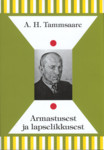 Armastusest ja lapselikkusest