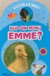 Kus on minu emme?. Koduloomad