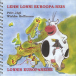 Lehm Lonni Euroopa-reis. Lonnis Europareise. Kuidas lehm Lonni sõpra otsides Euroopat avastas