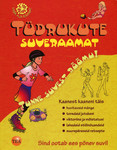 Tüdrukute suveraamat. Tunne suvest rõõmu!