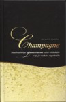 Champagne. Maailma kõige glamuursema veini võidukäik sõja ja raskete aegade üle