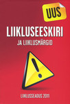 Liikluseeskiri ja liiklusmärgid. Liiklussseadus 2011
