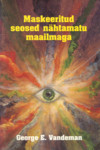 Maskeeritud seosed nähtamatu maailmaga