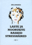Laste ja noorukite rasked stressihäired