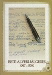 Betti Alveri jälgedes 1997-2010