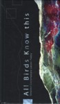 All Birds Know this. Selected Contemporay Latvian Poetry