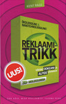 Reklaamitrikk. ehk Kõik, mida reklaamist teadma pead