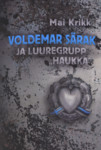 Voldemar Särak ja luuregrupp «Haukka»