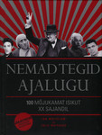 Nemad tegid ajalugu. 100 mõjukamat isikut XX sajandil
