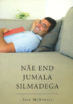 Näe end Jumala silmadega