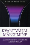 Kvantväljal mängimine