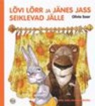 Lõvi Lõrr ja Jänes Jass seiklevad jälle