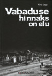 Vabaduse hinnaks on elu