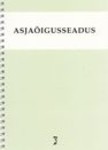 Asjaõigusseadus. Tekst toodud muudatuste ja täiendustega seisuga 15. oktoober 2011 