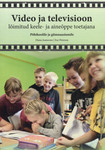 Video ja televisioon lõimitud keele- ja aineõppe toetajana