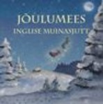 Jõulumees. Inglise muinasjutt. Jõulukingitus. Taani muinasjutt