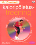 15 minutit. Kaloripõletustreening