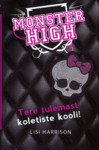Tere tulemast koletiste kooli!