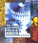 Eesti Maaülikooli tehnikainstituut. Institute of Technology of the Estonian University of Life Sciences