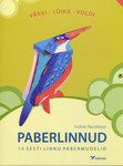 Paberlinnud. 14 linnu pabermudelid