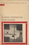 Kuidas sünnivad kurgaanid. Novelle nõukogude kirjanduse algaastatest