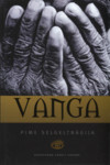 Vanga. Pime selgeltnägija