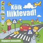 Kõik liiklevad!