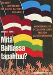 Mitä Baltiassa tapahtuu?