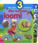 Ma olen 3-aastane. Ma tunnen loomi